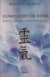 COMPENDIU DE REIKI. MEDITATII, TEHNICI SI METODE PRACTICE-RISVAN VLAD RUSU, 2015