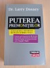Larry Dossey - Puterea premonitiilor, Lifestyle Publishing, Spiritualitate, Ezoterism, 2011, ISBN 9786069280560