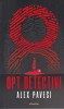 Opt Detectivi - Alex Pavesi, Thriller, Armada, Romana, 2022, Brosata, 300 pagini, Stare Buna