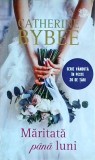 Catherine Bybee - Maritata pana luni