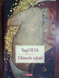 Ultimele iubiri- Virgil Duda, Polirom