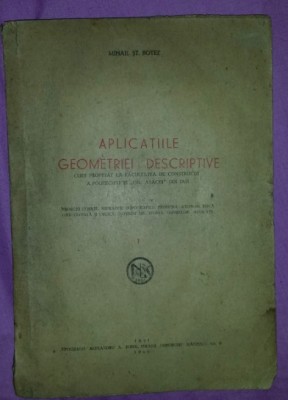Aplicatiile geometriei descriptive / Mihail St. Botez foto