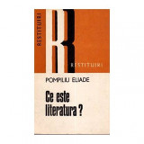 Pompiliu Eliade - Ce este literatura? - 111748