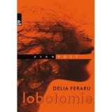 Lobotomie - Delia Feraru
