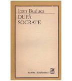 Ioan Buduca - Dupa Socrate - 126997