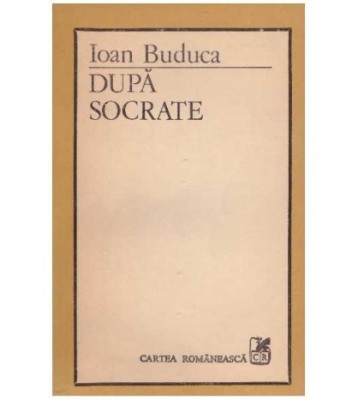 Ioan Buduca - Dupa Socrate - 126997 foto