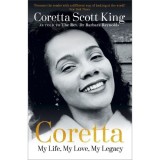 My Life My Love My Legacy - Biografie Coretta Scott King, Carte Straina in Engleza
