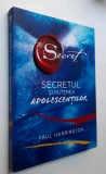 Secretul si puterea adolescentilor - Paul Harrington, editura Adevar Divin, 2012