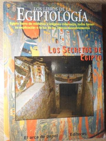 LOS LIBROS DE LA EGIPTOLOGIA. LOS SECRETOS DE EGIPTO-JOSE ANTONIO SOLIS MIRANDA-234851