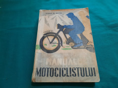 MANUALUL MOTOCICLISTULUI / GEORGE AL. MAYER/ 1957 foto