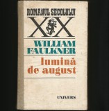 LUMINĂ DE AUGUST - WILLIAM FAULKNER - ROMANUL SECOLULUI XX