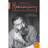 Iubirile lui Hemingway povestite de el insusi si consemnate de A.E. Hotchner (pdf)