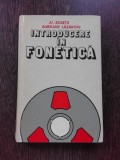 INTRODUCERE IN FONETICA - AL. ROSETTI, AURELIAN LAZAROIU (CU DEDICATIA LUI AURELIAN LAZAROIU PENTRU ANDREI AVRAM)