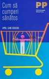 Cum sa cumperi sanatos - 2011 - April Lane Benson (AF148), Trei