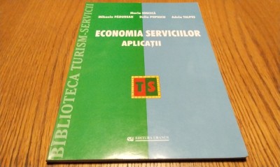 ECONOMIA SERVICIILOR - APLICATII - Maria Ioncica - Ed. Uranus 2004, 110 p. foto
