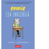 Emmie cea invizibila - Terri Libenson, Simona Dumitriu