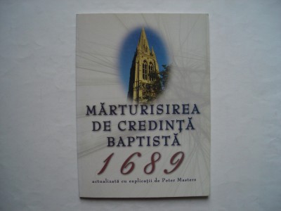 Marturisirea de credinta baptista 1689 - Peter Masters foto