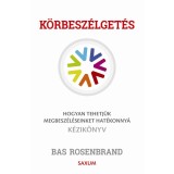 K&ouml;rbesz&eacute;lget&eacute;s - Hogyan tehetj&uuml;k megbesz&eacute;l&eacute;seinket hat&eacute;konny&aacute;? - Bas Rosenbrand