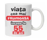 Cana alba personalizata &quot;Viata frumoasa incepe la...&quot;, 55 ani, INOVATIX&reg;. 330ml