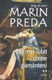 Marin Preda - Cel mai iubit dintre pamanteni, volumul 2