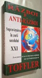 Razboi si anti-razboi. Supravietuirea in zorii secolului XXI - Alvin Toffler, Antet, 1995