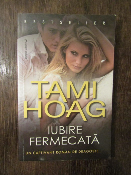 TAMI HOAG - IUBIRE FERMECATA