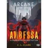 Ambessa - A farkas kiv&aacute;lasztottja - C. L. Clark