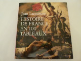 Cumpara ieftin Istoria Frantei in 100 de tablouri