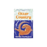 Otter Country: An Unexpected Adventure in the Natural World