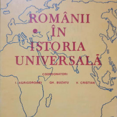 ROMANII IN ISTORIA UNIVERSALA VOL. 3 P1-COORDONATORI: I. AGRIGOROAIEI, GH. BUZATU, V. CRISTIAN