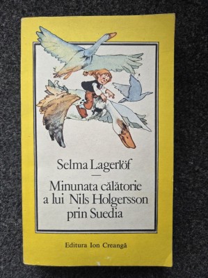MINUNATA CALATORIE A LUI NILS HOLGERSSON PRIN SUEDIA - Selma Lagerlof 1990 foto