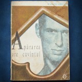 Cumpara ieftin APARAREA ARE CUVINTUL / CUVANTUL - PETRE BELLU