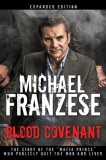 Blood Covenant: The Story of the &quot;&quot;Mafia Prince&quot;&quot; Who Publicly Quit the Mob and Lived