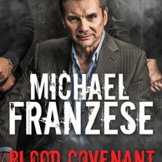 Blood Covenant: The Story of the ""Mafia Prince"" Who Publicly Quit the Mob and Lived