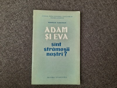 ADAM SI EVA SUNT STRAMOSII NOSTRI? POMPILIU CARAION RF1/1 foto