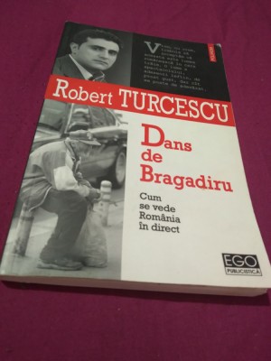 ROBERT TURCESCU-DANS DE BRAGADIRU CUM SE VEDE ROMANIA IN DIRECT foto