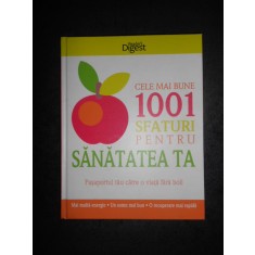 CELE MAI BUNE 1001 SFATURI PENTRU SANATATEA TA. READER&#039;S DIGEST (2014)
