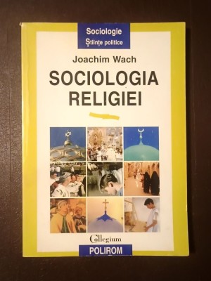 Joachim Wach - Sociologia religiei foto