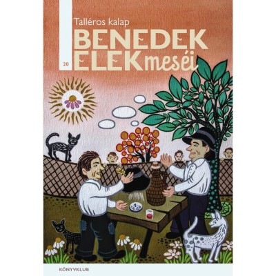 A tall&amp;eacute;ros kalap - Benedek Elek mes&amp;eacute;i 20. - Benedek Elek foto