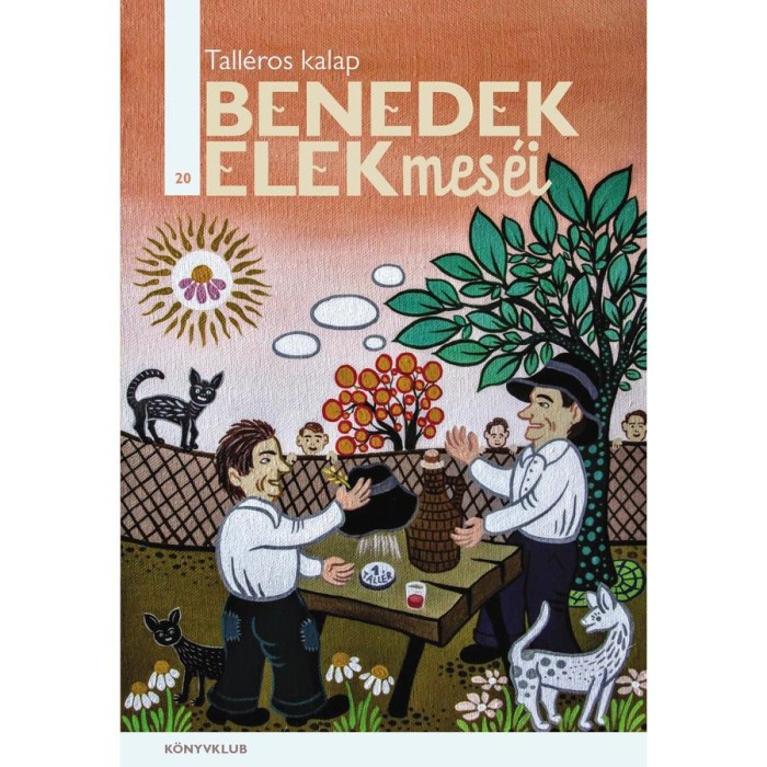 A tall&eacute;ros kalap - Benedek Elek mes&eacute;i 20. - Benedek Elek