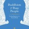 Buddhism for Busy People: Finding Happiness in an Uncertain World