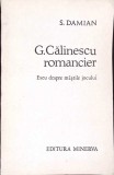 G. Calinescu Romancier - Eseu Măștile Jocului, S. Damian, Minerva 1974, Biografii Memorii, Carte Rom&acirc;nească
