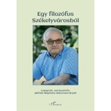 Egy filoz&oacute;fus Sz&eacute;kelyv&aacute;rosb&oacute;l - J&aacute;kfalvi Magdolna