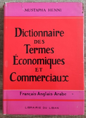 Dictionnaire des termes economiques et commerciaux - Mustapha Henni foto
