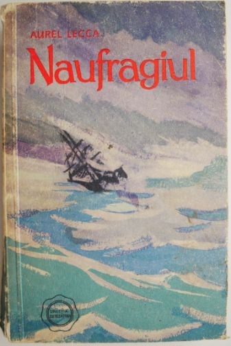 Naufragiul &ndash; Aurel Lecca