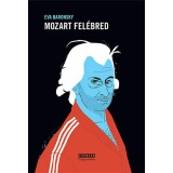 Mozart fel&eacute;bred - Eva Baronsky