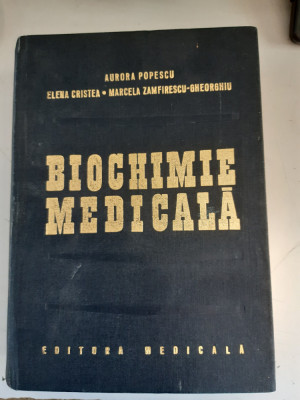 Biochimie Medicala - Aurora Popescu, Elena Cristea, Marcela Zamfirescu-Gheorghiu foto