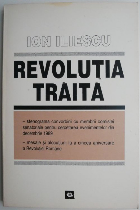 Revolutia traita &ndash; Ion Iliescu
