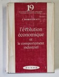 L &#039;EVOLUTION ECONOMIQUE ET LE COMPORTEMENT INDUSTRIEL par J. DESROUSSEAQUX , 1966