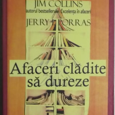 Jim Collins, Jerry I. Porras - Afaceri cladite sa dureze